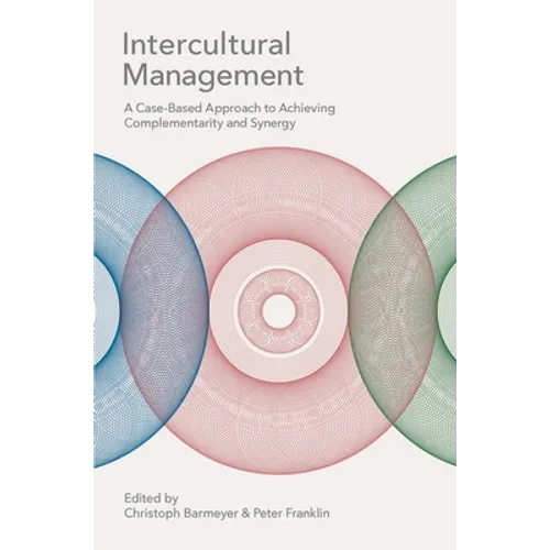 Intercultural Management: A Case-Based Approach to Achieving Complementarity and Synergy - Paperback