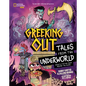Greeking Out Tales from the Underworld: Ghostly Myths from Around the Globe - Hardcover
