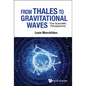 From Thales to Gravitational Waves: The Scientific Perspective - Hardcover