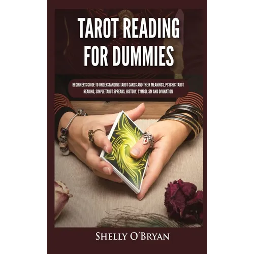 Tarot Reading for Dummies: Beginner's Guide to Understanding Tarot Cards and Their Meanings, Psychic Tarot Reading, Simple Tarot Spreads, History - Hardcover
