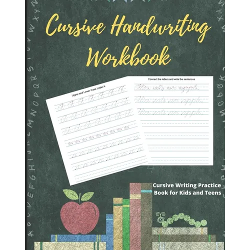 Cursive Handwriting Workbook: Cursive Writing Practice Book for Kids and Teens - Paperback