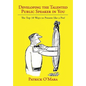 Developing the Talented Public Speaker in You: The Top 10 Ways to Present like a Pro! - Hardcover