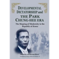 Developmental Dictatorship and the Park Chung-Hee Era - Paperback