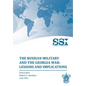 The Russian Military and the Georgia War: Lessons and Implications - Paperback