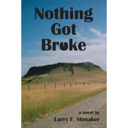 Nothing Got Broke - Paperback