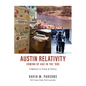 Austin Relativity: A Memoir in Prose & Poetry - Paperback