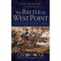 The Battle of West Point: Confederate Triumph at Ellis Bridge - Hardcover