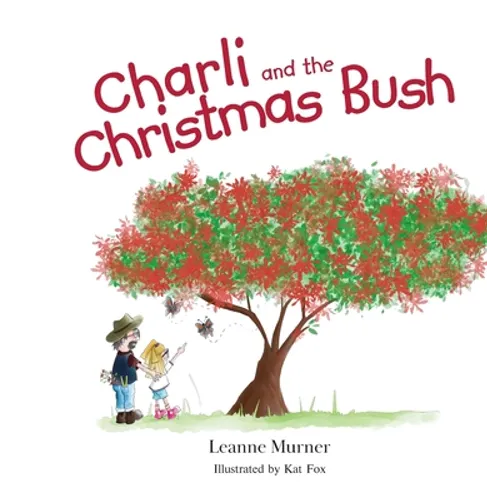 Charli and the Christmas Bush - Hardcover