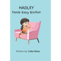 HADLEY Feeds Baby Brother - Paperback