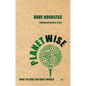 Planetwise: Dare to Care for God's World - Paperback