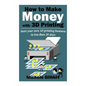 How To Make Money With 3D Printing: Start Your Own 3D Printing Business In Less Than 30 Days - Paperback