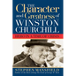 Character and Greatness of Winston Churchill: Hero in a Time of Crisis - Hardcover