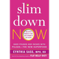 Slim Down Now: Shed Pounds and Inches with Pulses -- The New Superfood - Paperback