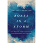 Boats in a Storm: Law, Migration, and Decolonization in South and Southeast Asia, 1942-1962 - Hardcover
