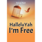 HalleluYah I'm Free - Paperback