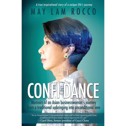 Confi-Dance: Memoirs of an Asian Businesswoman's Journey from a Traditional Upbringing into Unconditional Love - Paperback