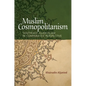 Muslim Cosmopolitanism: Southeast Asian Islam in Comparative Perspective - Paperback