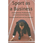Sport as a Business: International, Professional and Commercial Aspects - Hardcover