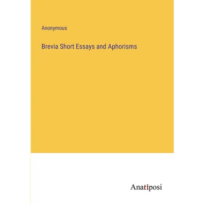 Brevia Short Essays and Aphorisms - Paperback