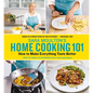 Sara Moulton's Home Cooking 101: How to Make Everything Taste Better - Hardcover