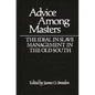Advice Among Masters: The Ideal in Slave Management in the Old South - Hardcover