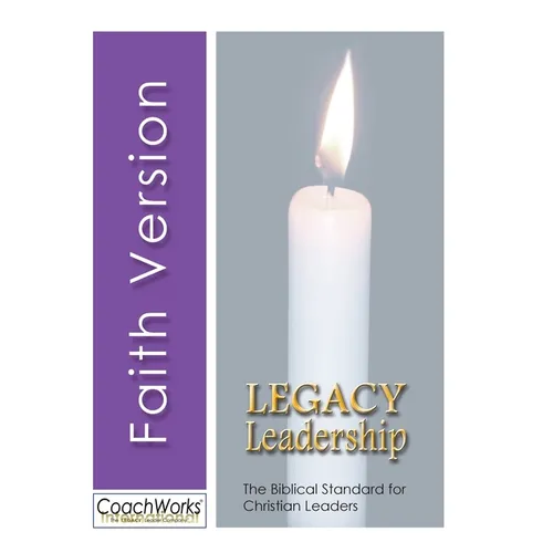 Legacy Leadership: The Biblical Standard for Christian Leaders - Paperback