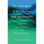 The Interplay of Psychology and Spirituality: A Resource for Counselors and Psychotherapists - Paperback