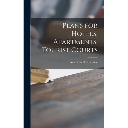 Plans for Hotels, Apartments, Tourist Courts - Hardcover