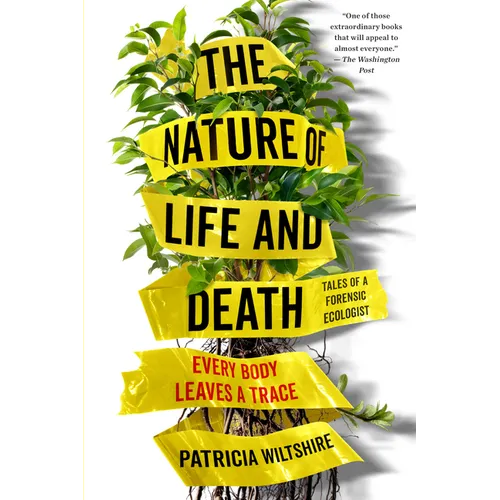 The Nature of Life and Death: Every Body Leaves a Trace - Paperback