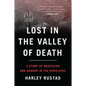Lost in the Valley of Death: A Story of Obsession and Danger in the Himalayas - Paperback