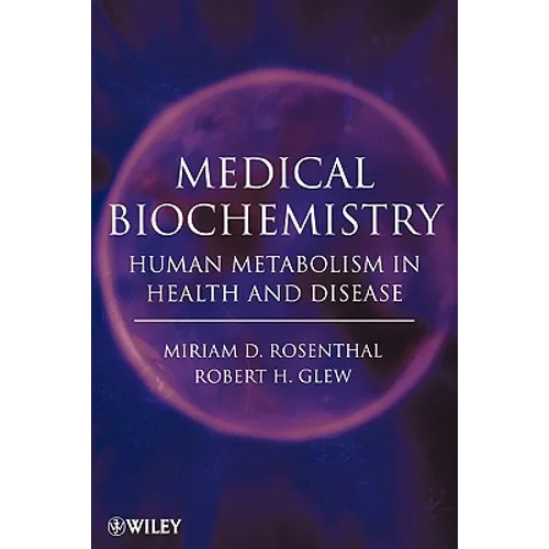 Medical Biochemistry: Human Metabolism in Health and Disease - Paperback