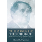 The Power of the Church: The Sacramental Ecclesiology of Abraham Kuyper - Hardcover