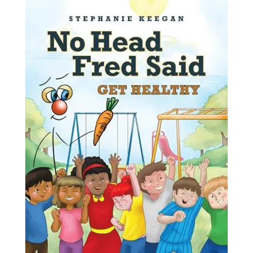 No Head Fred Said: Get Healthy - Paperback