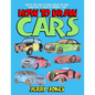 How to Draw Cars: Step by Step How to Draw Books for Kids, Learn How to Draw 50 Different Cars - Paperback