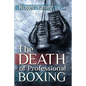 The Death of Professional Boxing - Paperback