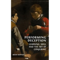 Performing Deception: Learning, Skill and the Art of Conjuring - Hardcover