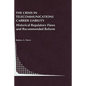 The Crisis in Telecommunications Carrier Liability: Historical Regulatory Flaws and Recommended Reform - Hardcover