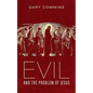 Evil and the Problem of Jesus - Hardcover