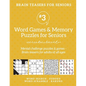 Brain Teasers for Seniors #3: Word Games & Memory Puzzles for Seniors. Mental challenge puzzles & games - Brain teasers for adults for all ages: - Paperback