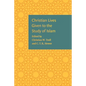 Christian Lives Given to the Study of Islam - Hardcover