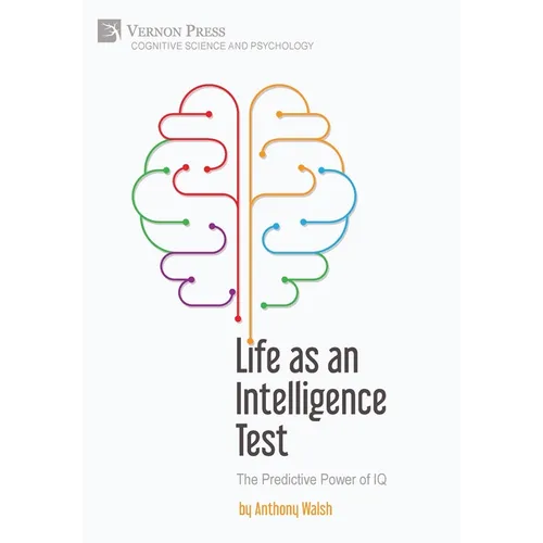Life as an Intelligence Test: The Predictive Power of IQ - Hardcover