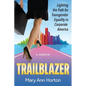Trailblazer: Lighting the Path for Transgender Equality in Corporate America - Paperback