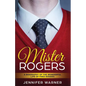 Mister Rogers: A Biography of the Wonderful Life of Fred Rogers - Paperback