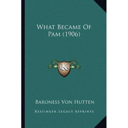 What Became Of Pam (1906) - Paperback