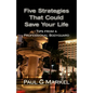 Five Security Strategies That Could Save Your Life: Tips from a Professional Bodyguard - Paperback