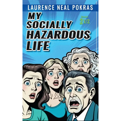 My Socially Hazardous Life 2 1/2 - Hardcover