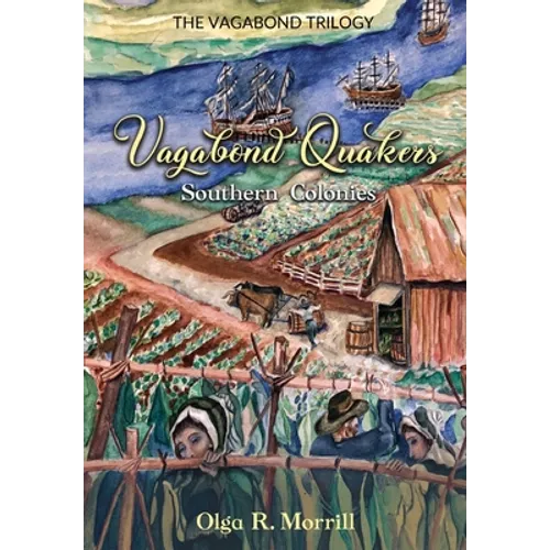 Vagabond Quakers: Southern Colonies - Paperback