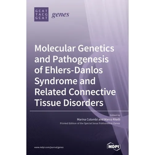 Molecular Genetics and Pathogenesis of Ehlers-Danlos Syndrome and Related Connective Tissue Disorders - Hardcover