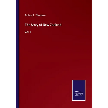 The Story of New Zealand: Vol. I - Paperback