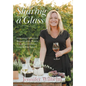 Sharing a Glass: Inspirational Memoirs & Memories of the Women Who Shaped Ontario's Grape & Wine Industry - Hardcover